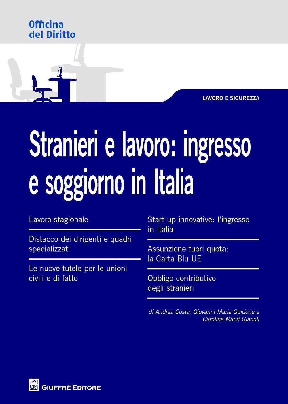 Stranieri e lavoro. L'ingresso e soggiorno in Italia