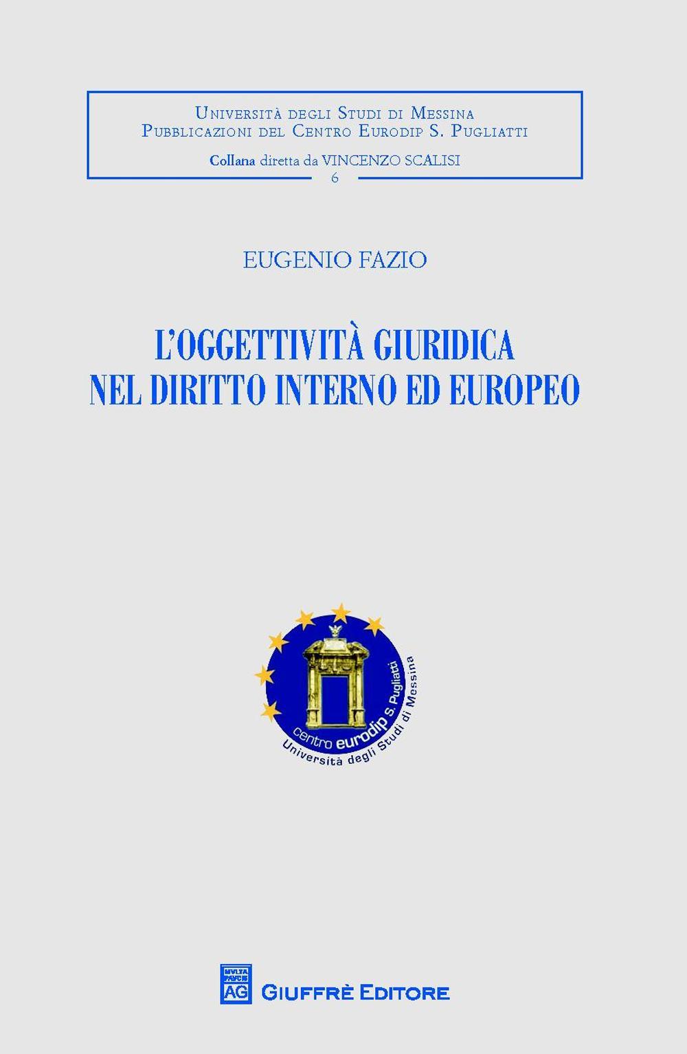 L'oggettività giuridica nel diritto interno ed europeo