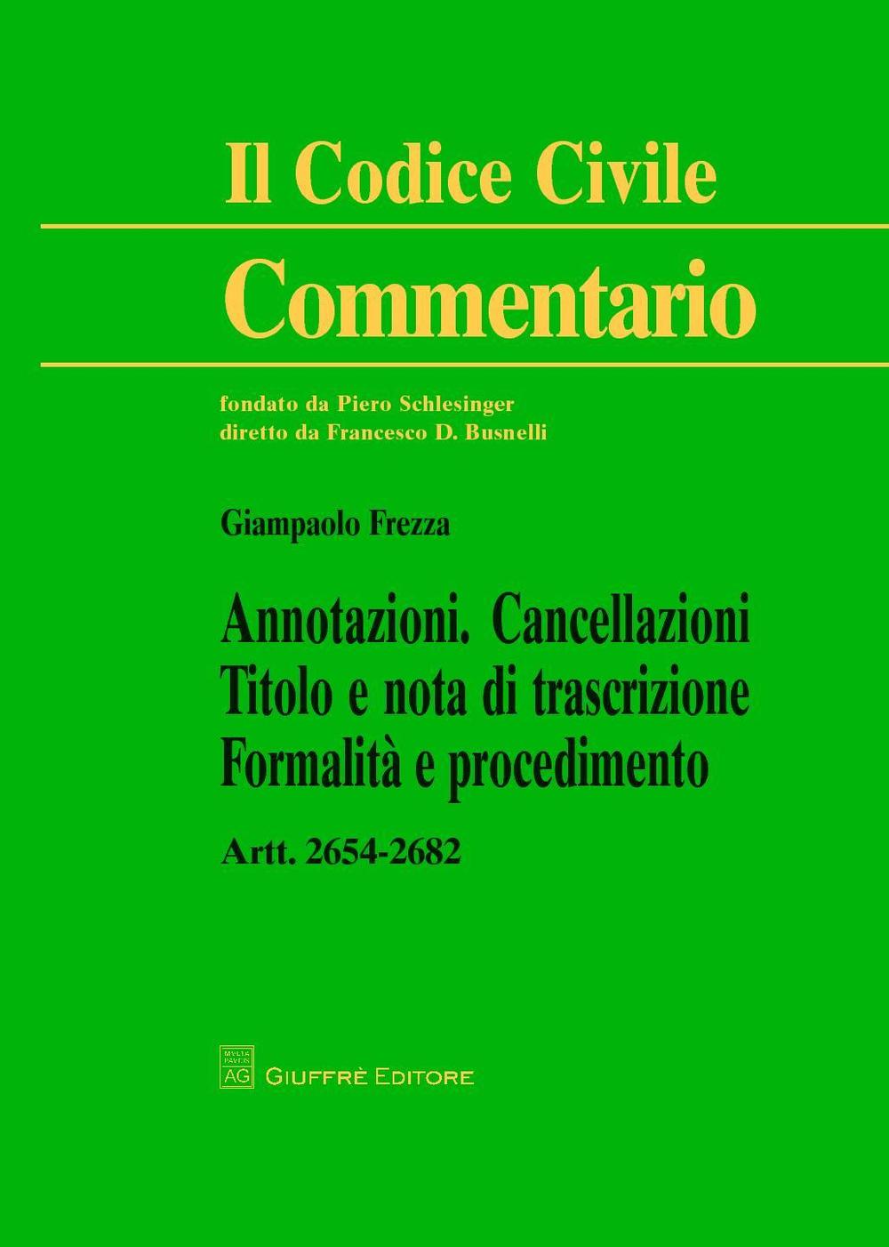 Annotazioni. Cancellazioni. Titolo e nota di trascrizione. Formalità e procedimento. Artt. 2654-2682 c.c.