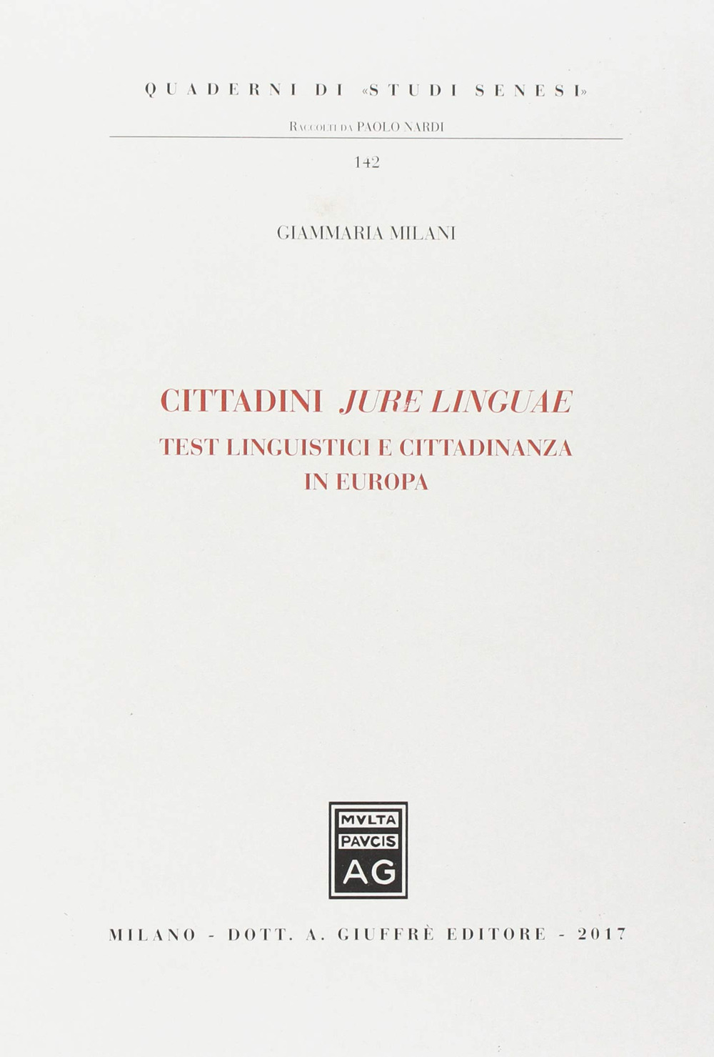 Cittadini jure linguae. Test linguistici e cittadinanza in Europa