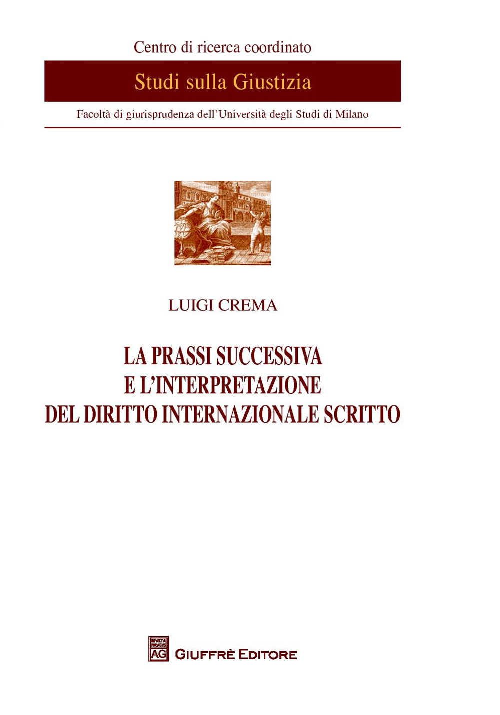 La prassi successiva e l'interpretazione del diritto internazionale scritto