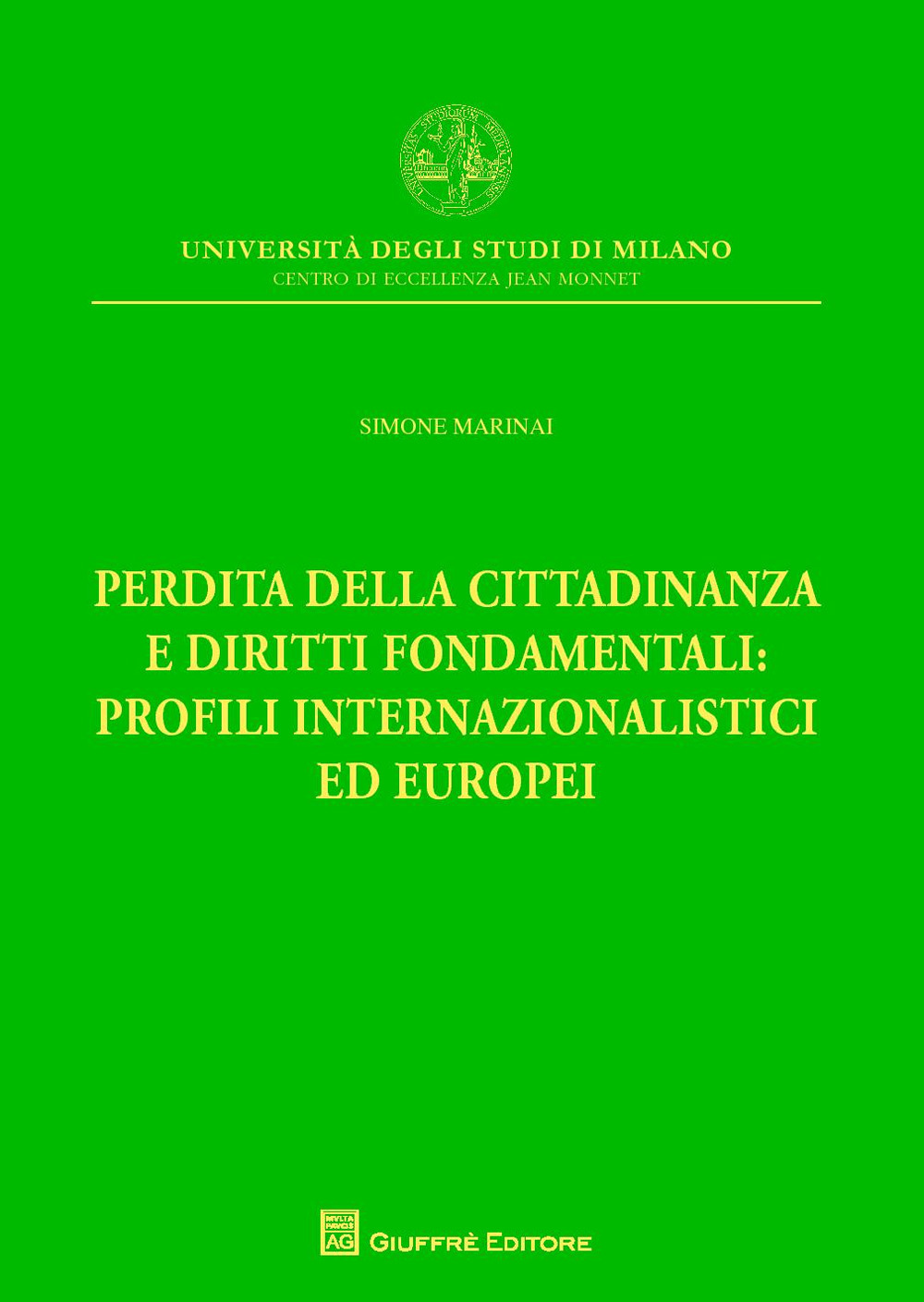 Perdita della cittadinanza e diritti fondamentali: profili internazionalistici ed europei