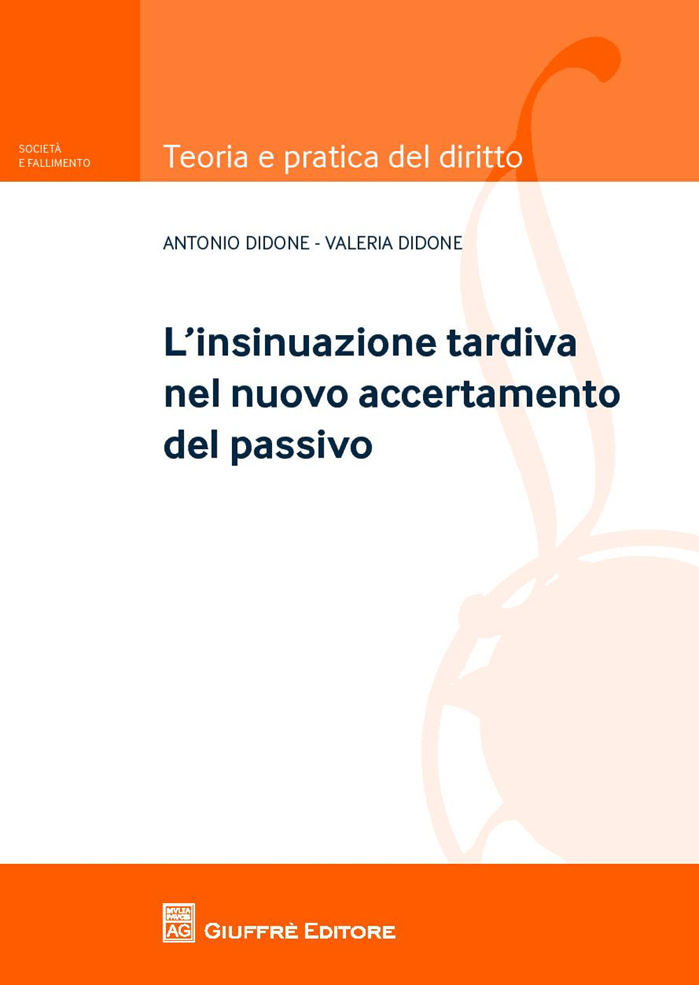 L'insinuazione tardiva nel nuovo accertamento del passivo