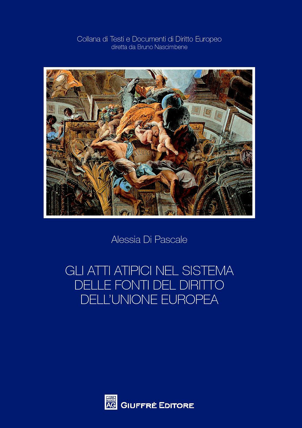 Gli atti atipici nel sistema delle fonti del diritto dell'Unione europea