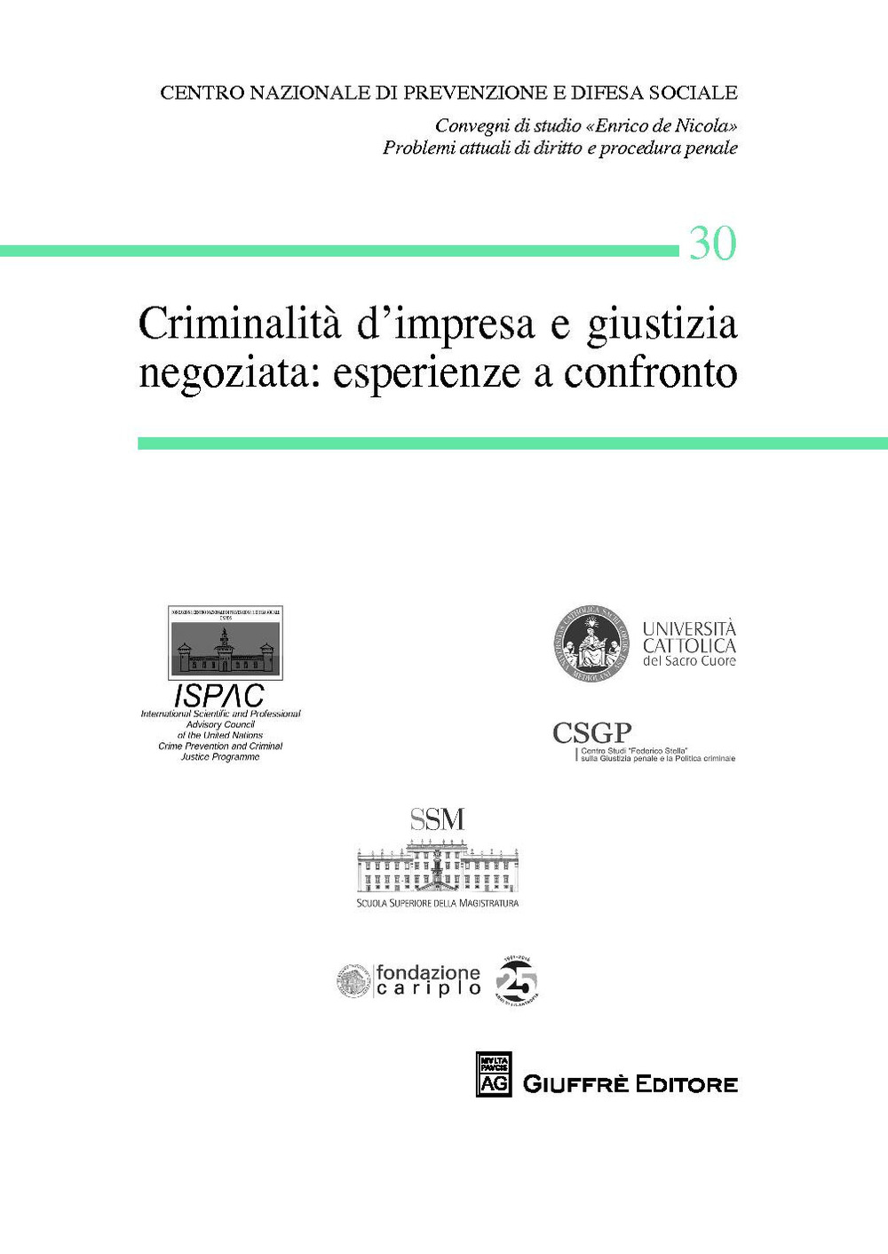 Criminalità d'impresa e giustizia negoziata: esperienze a confronto