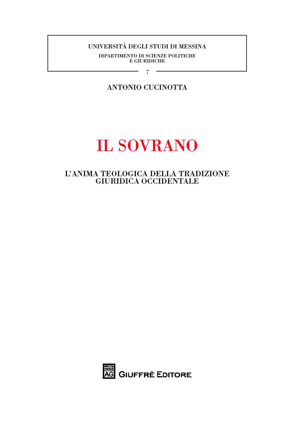 Il sovrano. L'anima teologica della tradizione giuridica occidentale