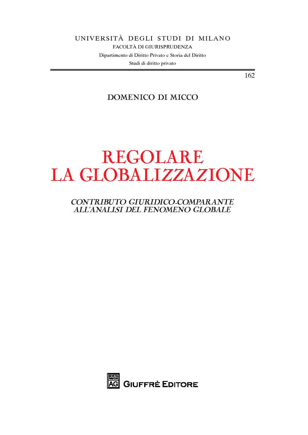 Regolare la globalizzazione. Contributo giuridico-comparante all'analisi del fenomeno globale