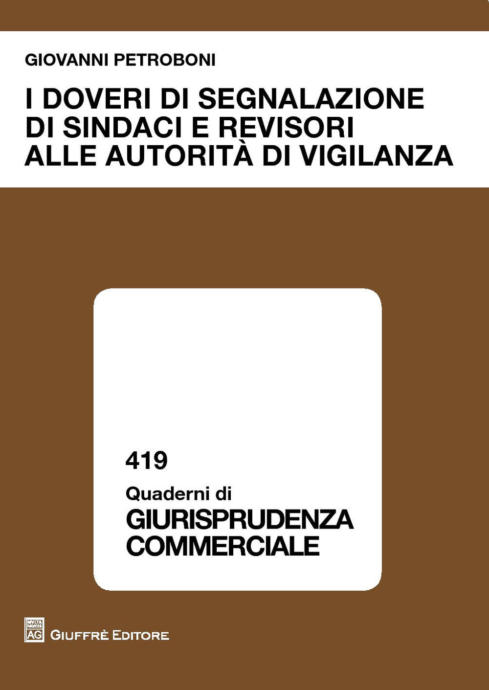 I doveri di segnalazione di sindaci e revisori alle autorità di vigilanza