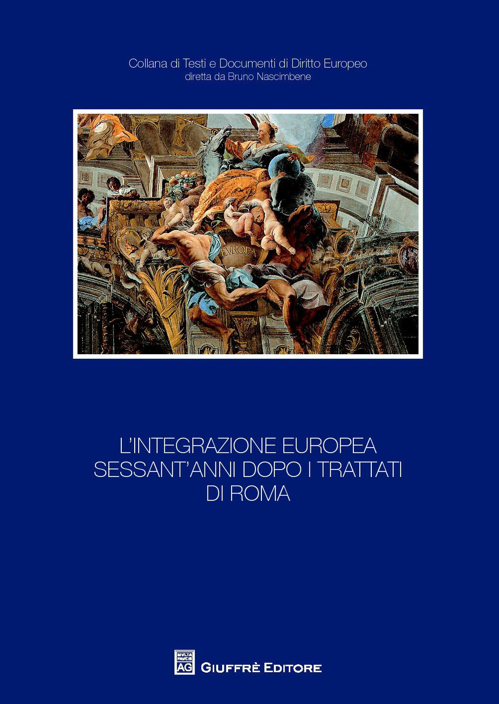 L'integrazione europea sessant'anni dopo i trattati di Roma