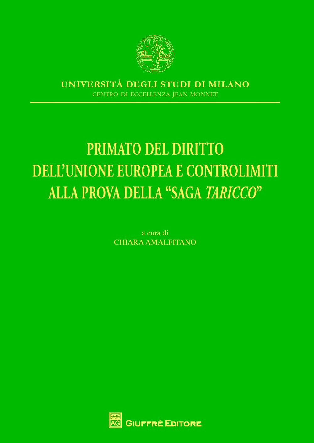 Primato del diritto dell'Unione Europea e controlimiti alla prova della 