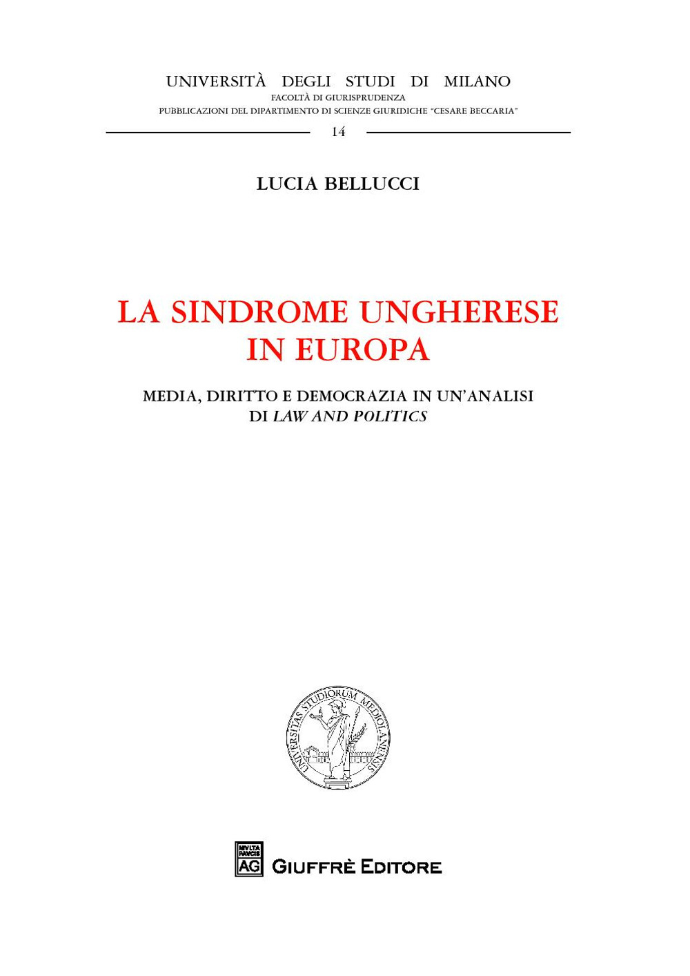 La sindrome ungherese in Europa. Media, diritto e democrazia in un'analisi di Law and Politics