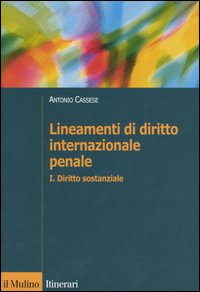 Lineamenti di diritto internazionale penale. Vol. 1: Diritto sostanziale