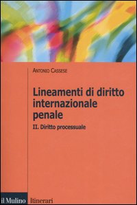 Lineamenti di diritto internazionale penale. Vol. 2: Diritto processuale