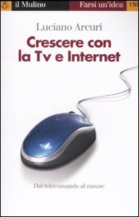 Crescere con la Tv e Internet