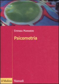 Psicometria. Fondamenti, metodi e applicazioni