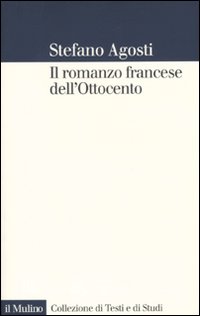 Il romanzo francese dell'Ottocento. Lingue forme genealogia