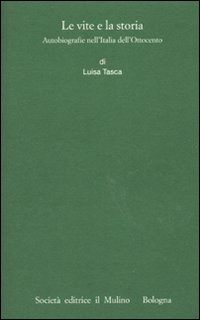 Le vite e la storia. Autobiografie nell'Italia dell'Ottocento