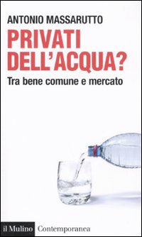 Privati dell'acqua? Tra bene comune e mercato