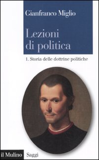 Lezioni di politica. Vol. 1: Storia delle dottrine politiche