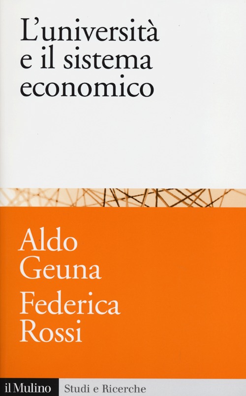 L'università e il sistema economico. Conoscenza, progresso tecnologico e crescita