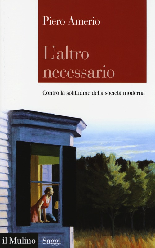 L'altro necessario. Contro la solitudine della società moderna