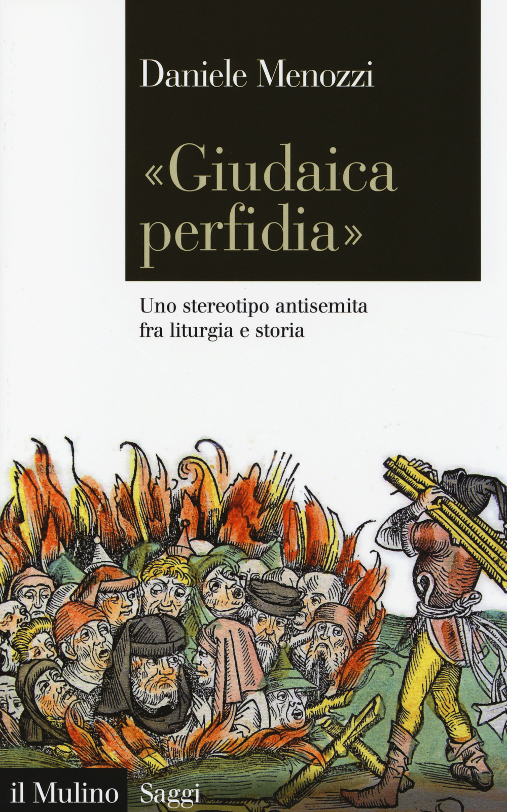 «Giudaica perfidia». Uno stereotipo antisemita fra liturgia e storia