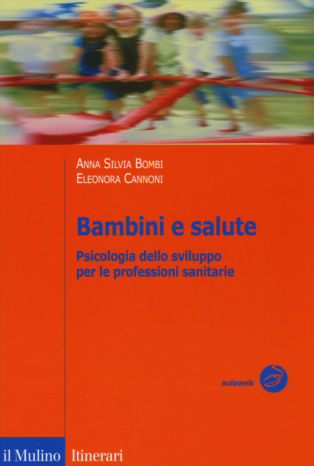 Bambini e salute. Psicologia dello sviluppo per le professioni sanitarie