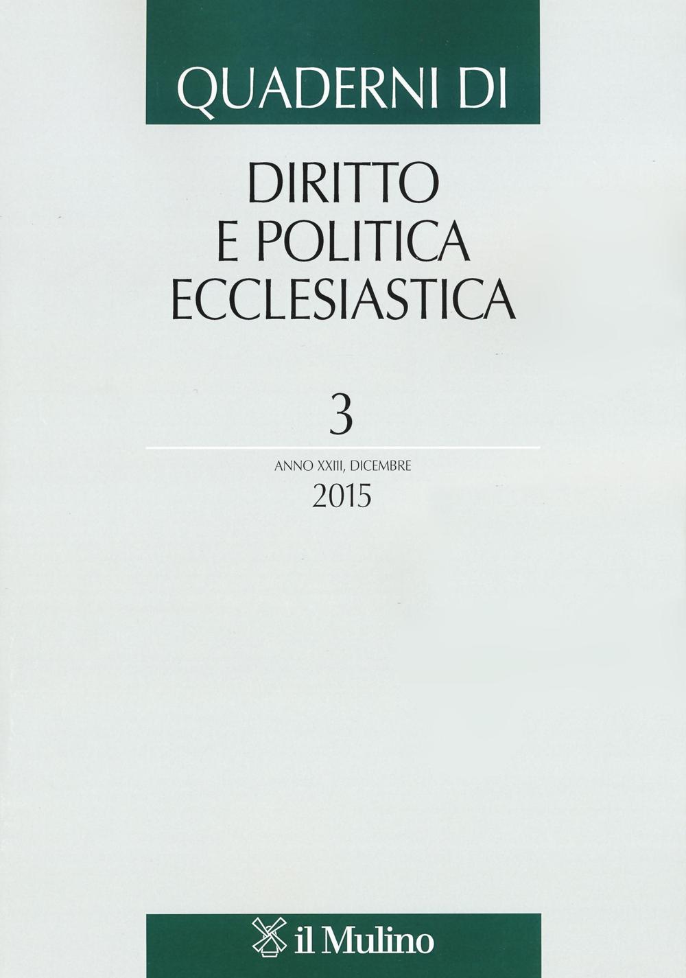 Quaderni di diritto e politica ecclesiastica (2015). Vol. 3