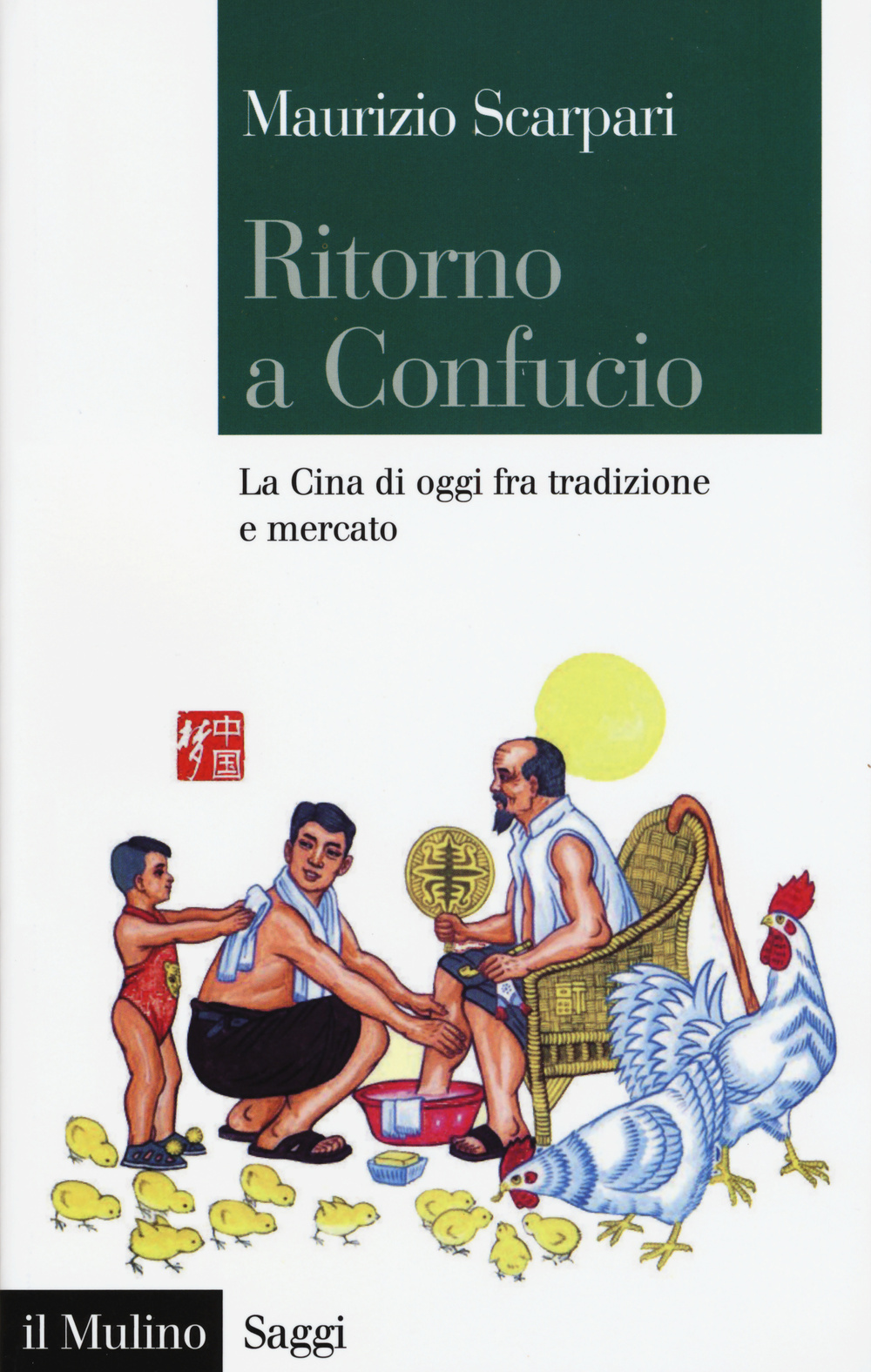 Ritorno a Confucio. La Cina di oggi fra tradizione e mercato