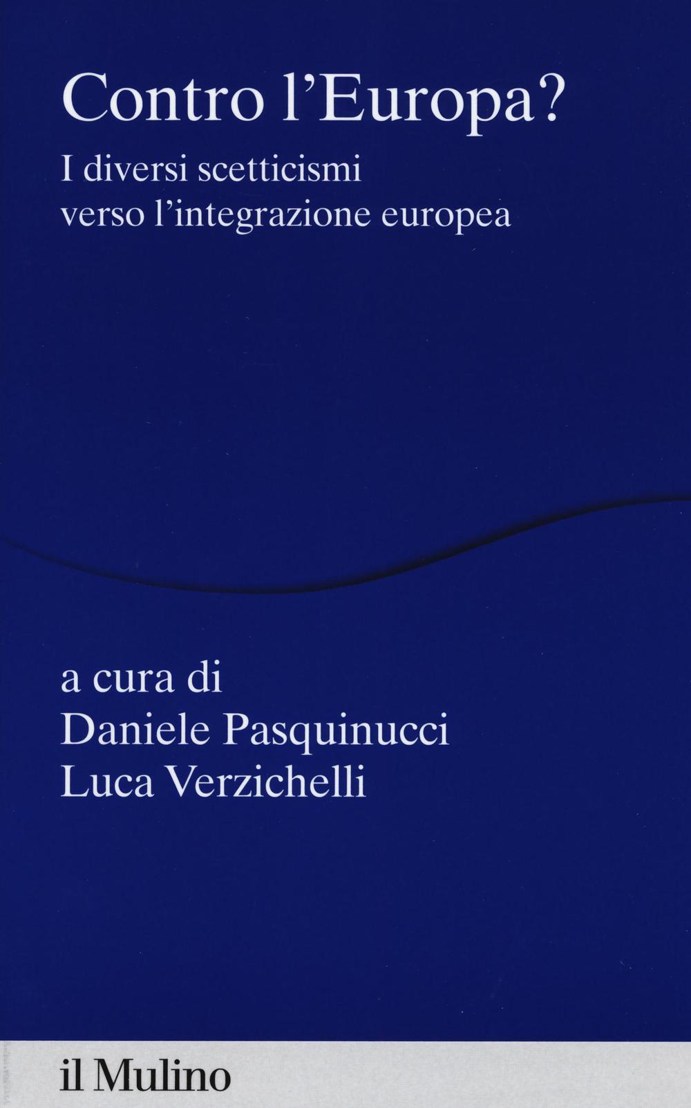 Contro l'Europa? I diversi scetticismi verso l'integrazione europea