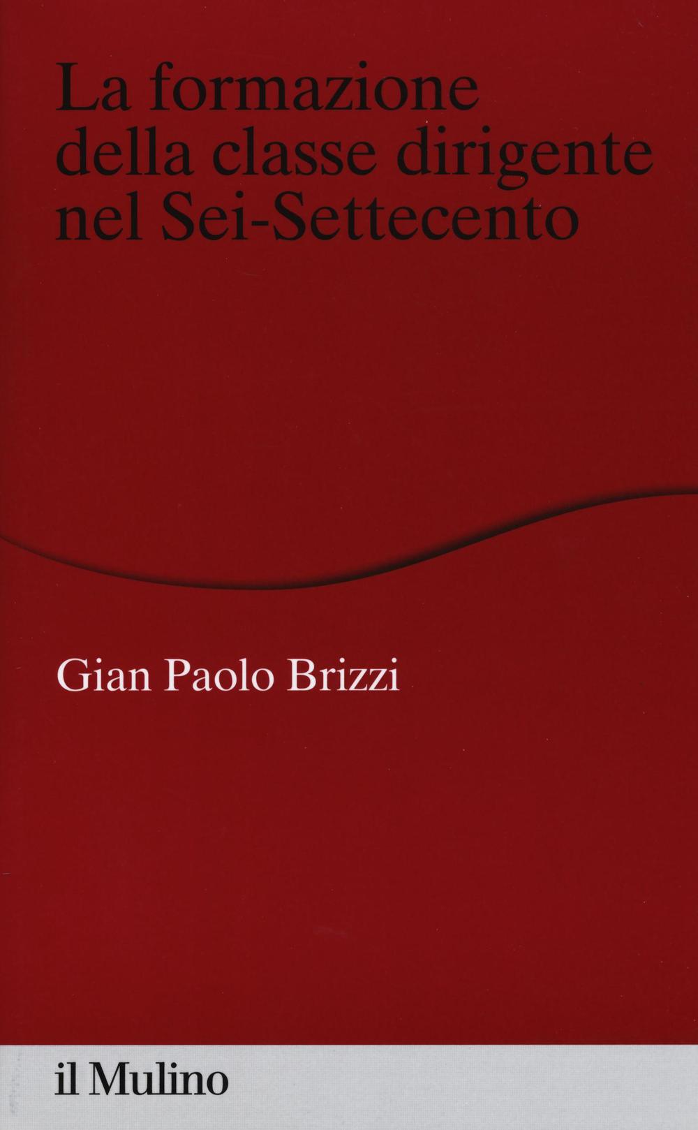 La formazione della classe dirigente nel Sei-Settecento