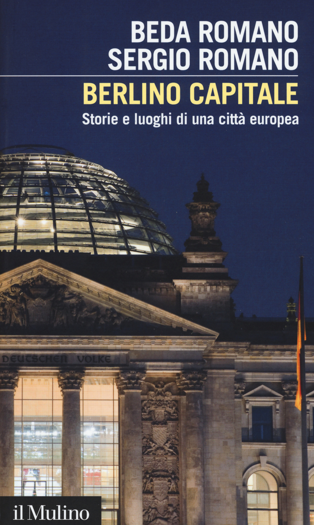 Berlino capitale. Storie e luoghi di una città europea