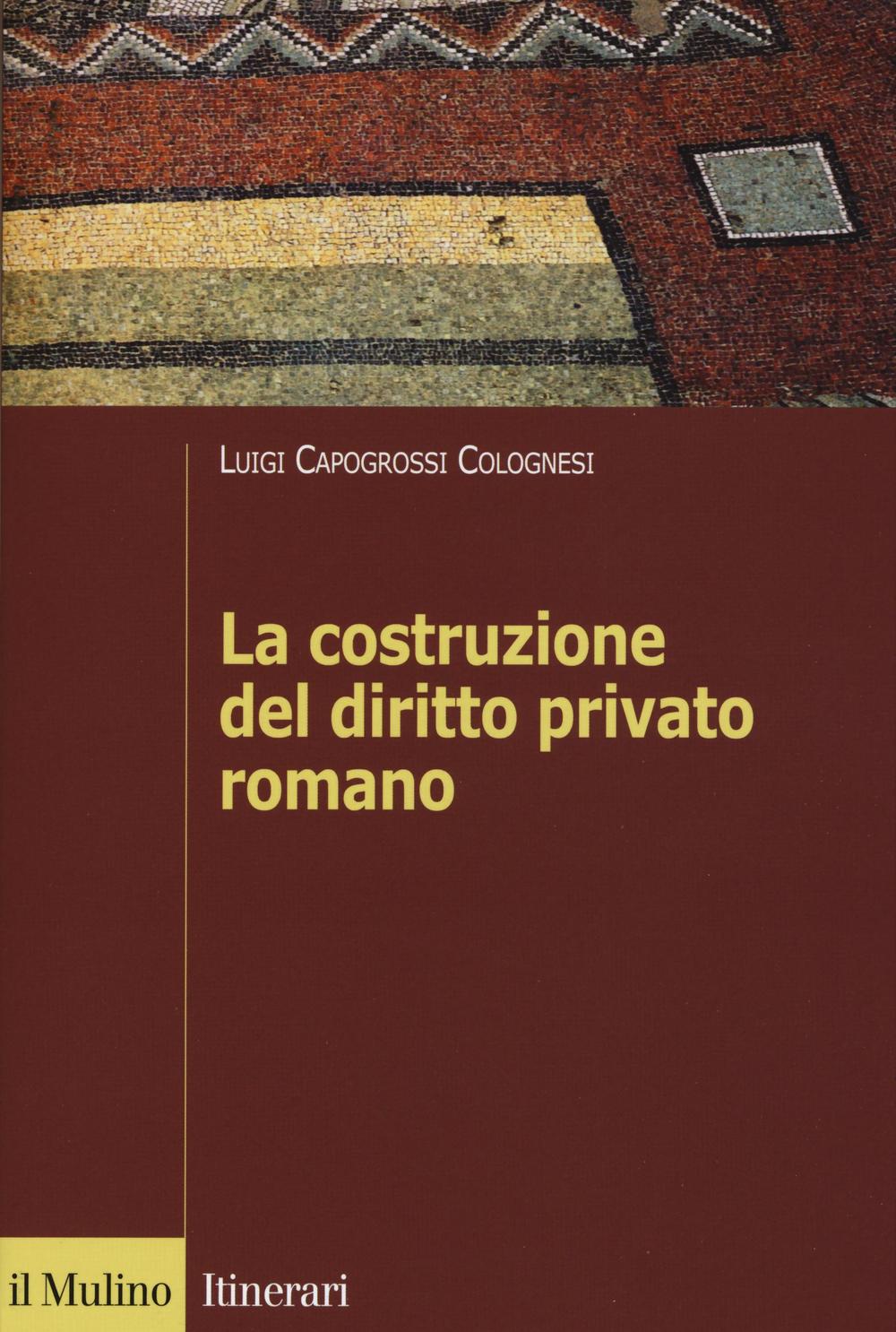 La costruzione del diritto privato romano