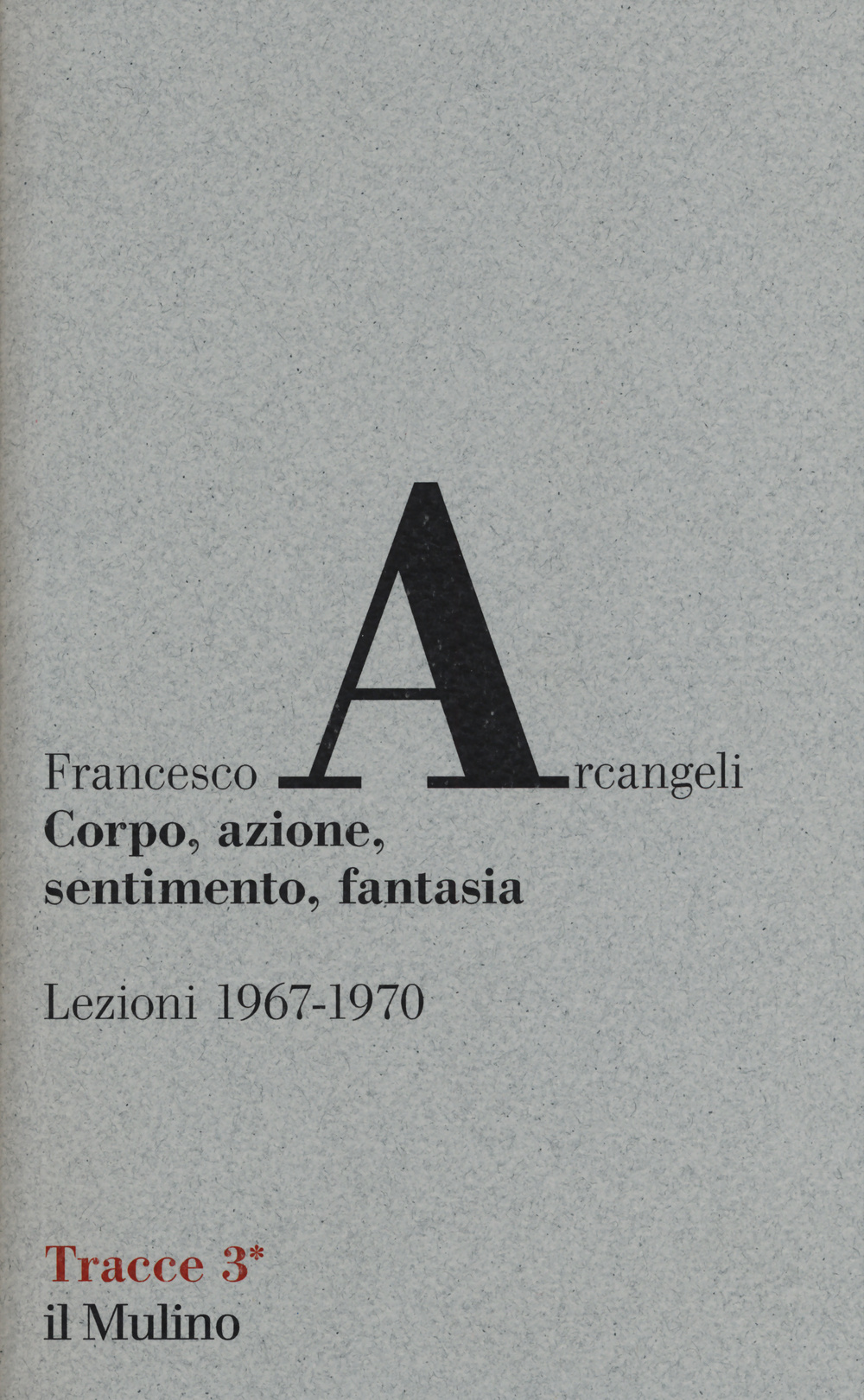 Corpo, azione, sentimento, fantasia: naturalismo ed espressionismo nella tradizione artistica emiliano-bolognese. Ediz. illustrata