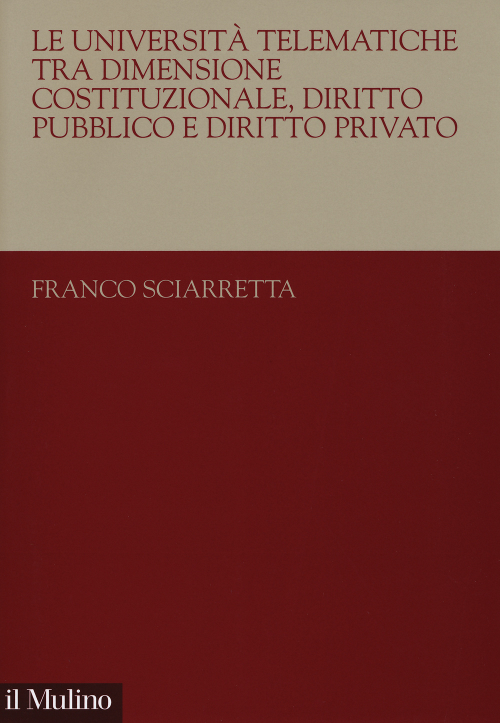 Le università telematiche tra dimensione costituzionale, diritto pubblico e diritto privato