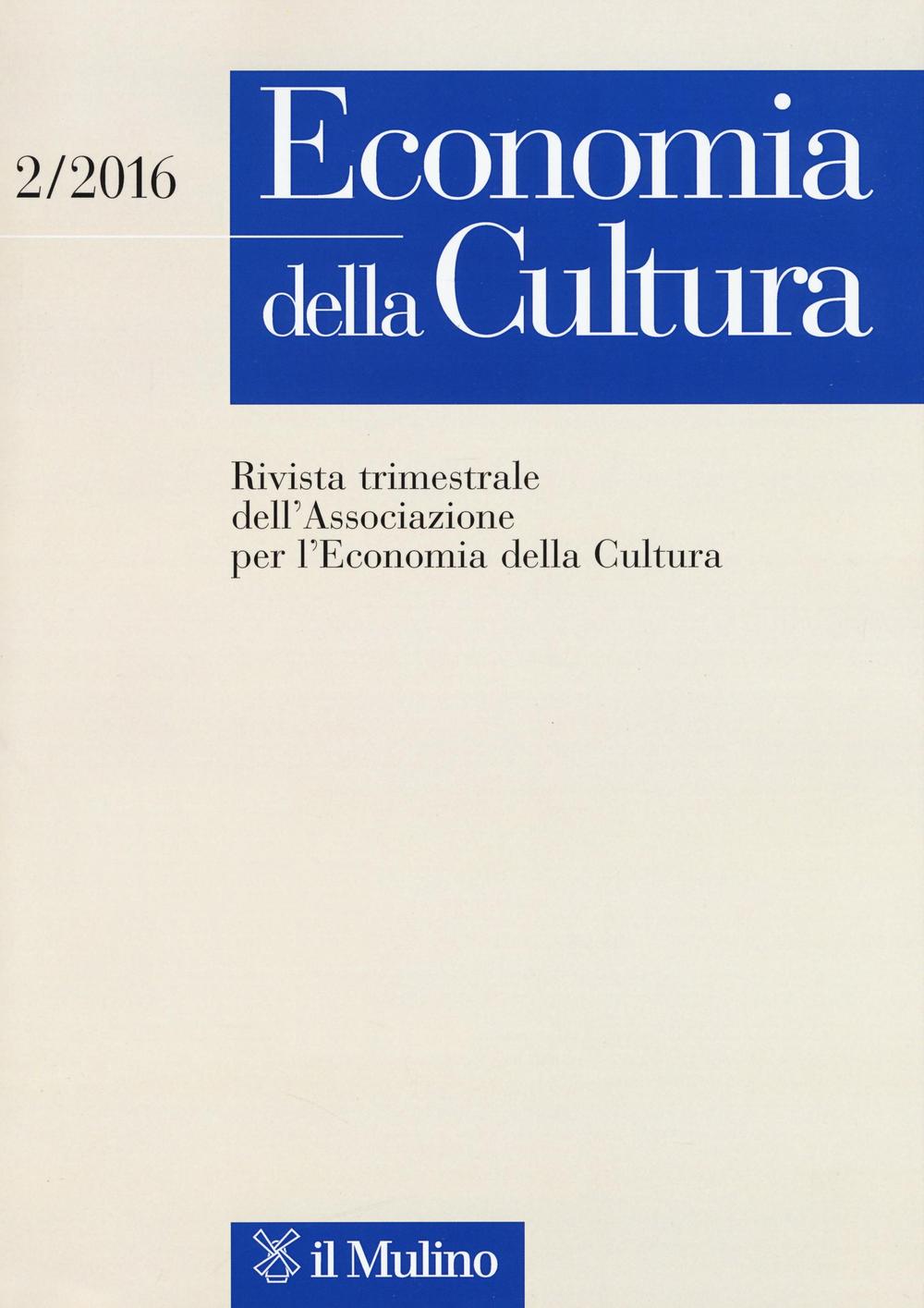 Economia della cultura (2016). Vol. 2