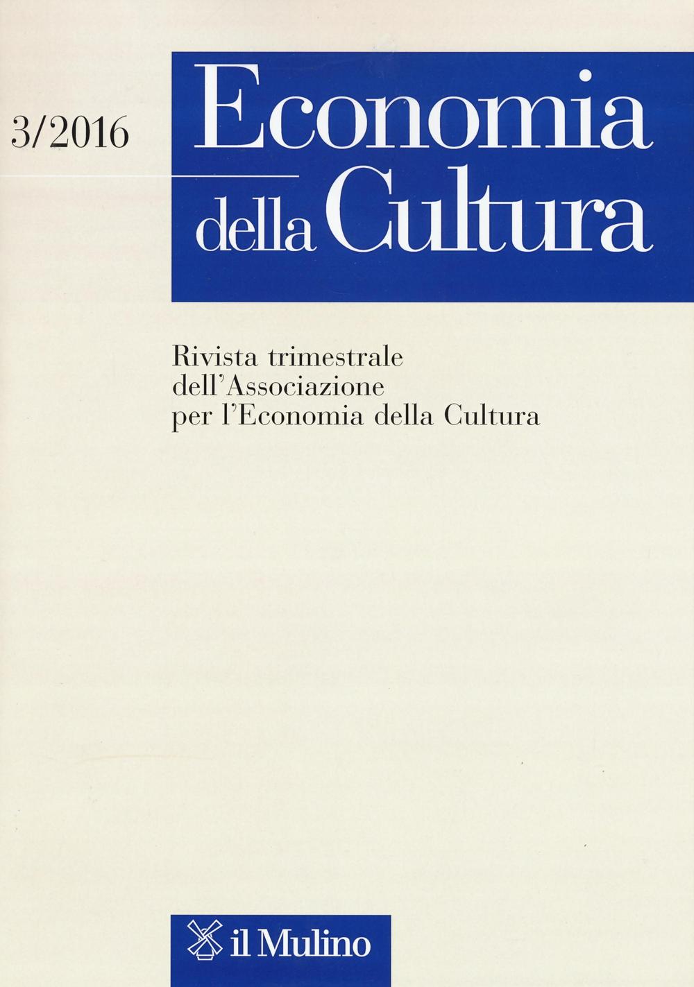 Economia della cultura (2016). Vol. 3