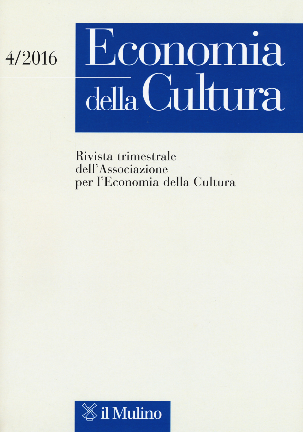 Economia della cultura (2016). Vol. 4