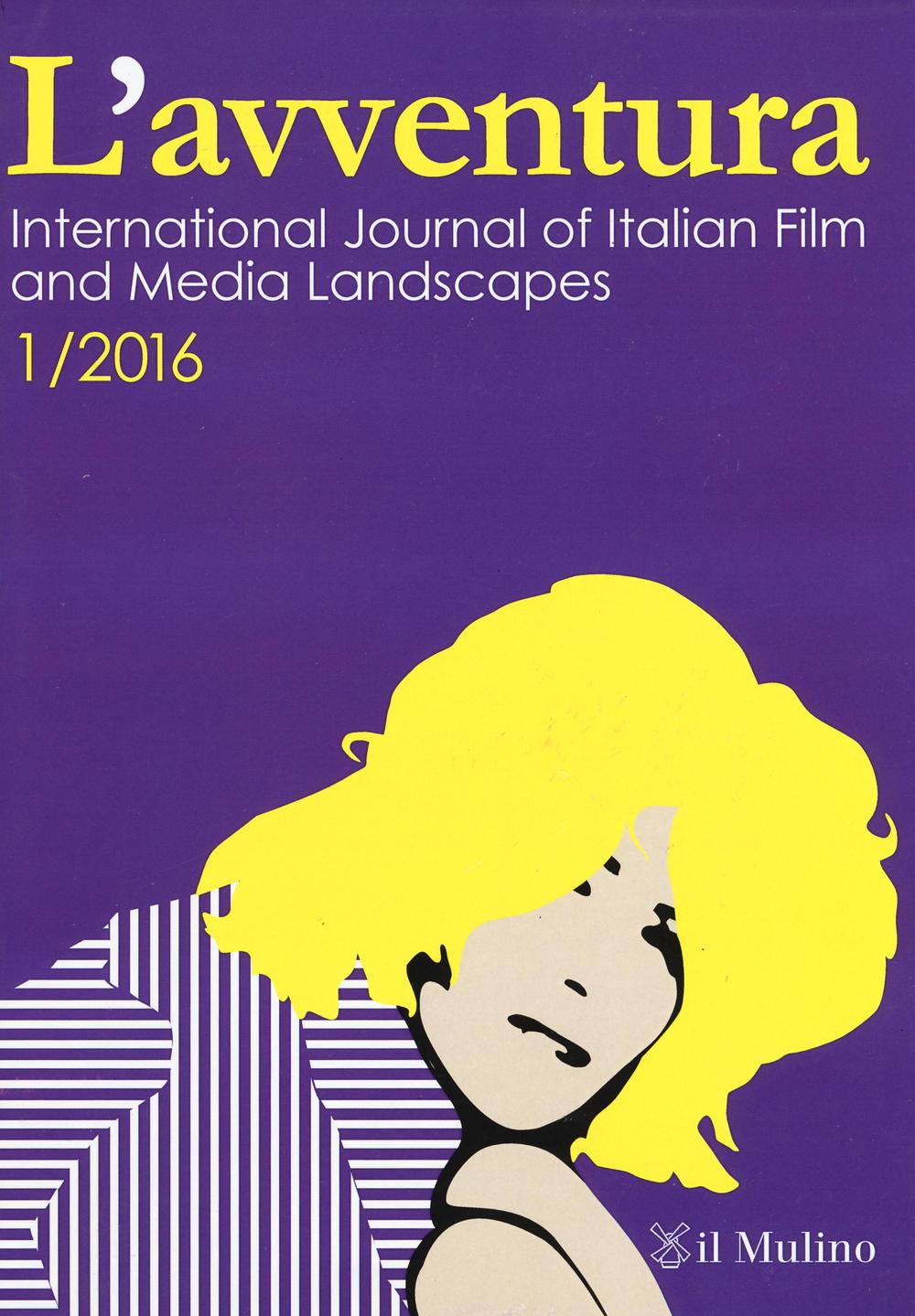 L'avventura. International journal of Italian film and media landscapes (2016). Vol. 1