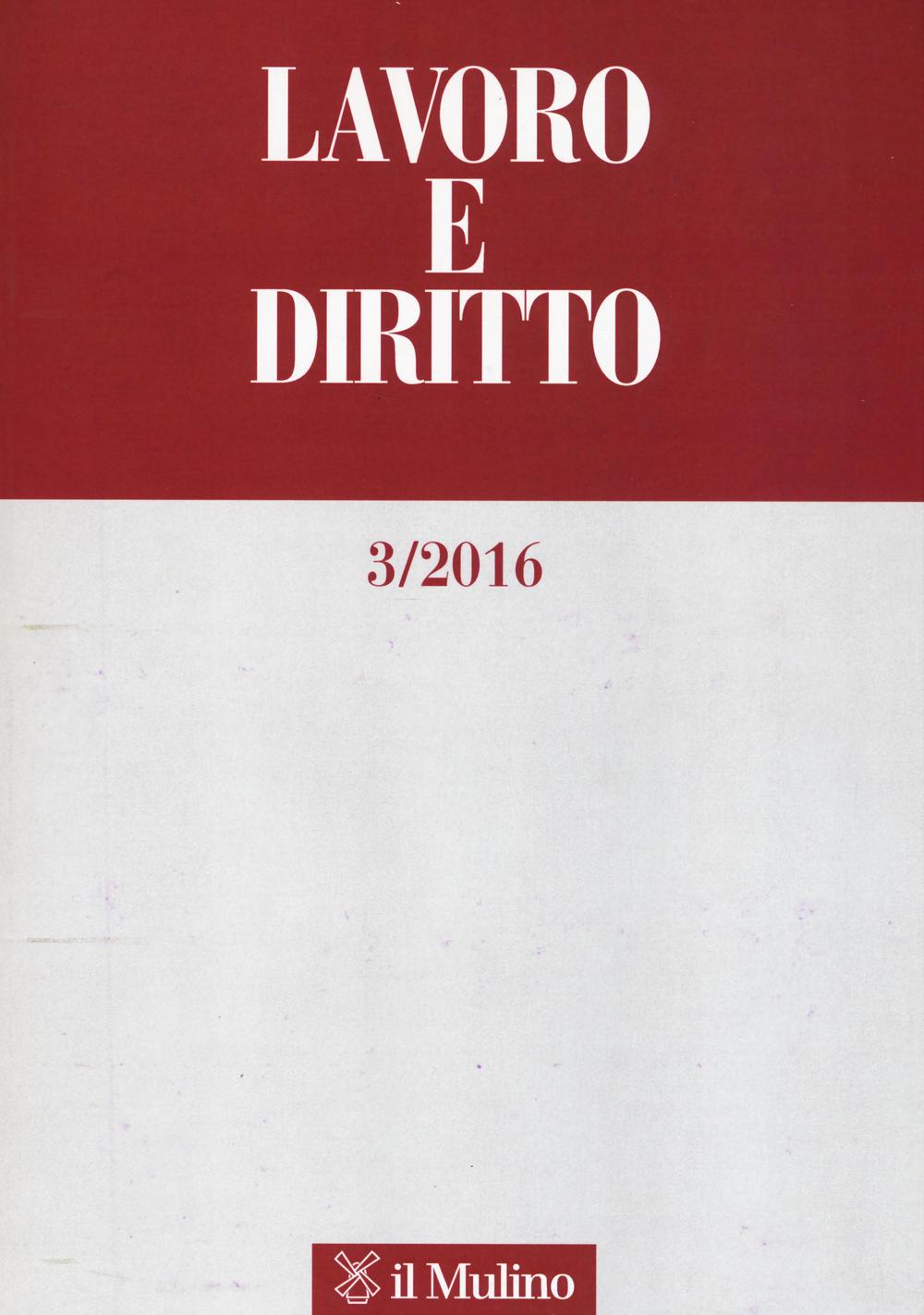 Lavoro e diritto (2016). Vol. 3