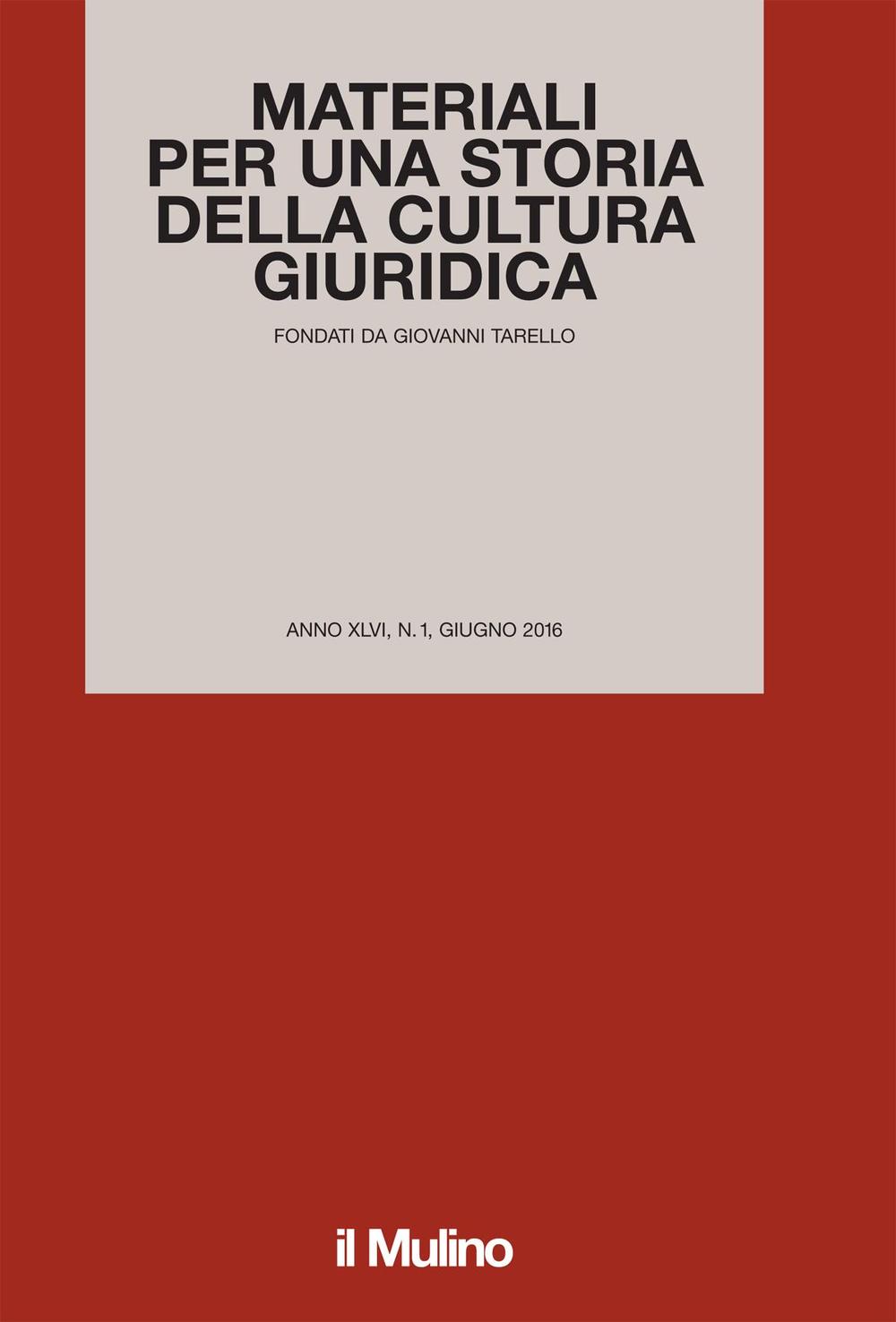 Materiali per una storia della cultura giuridica (2016). Vol. 1