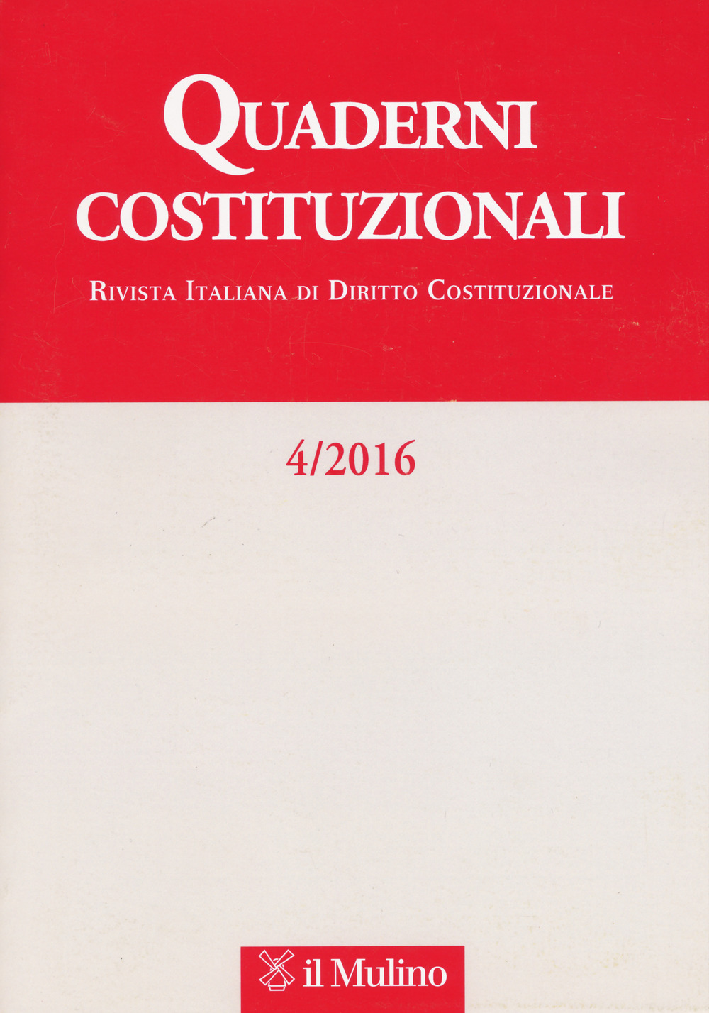 Quaderni costituzionali (2016). Vol. 4