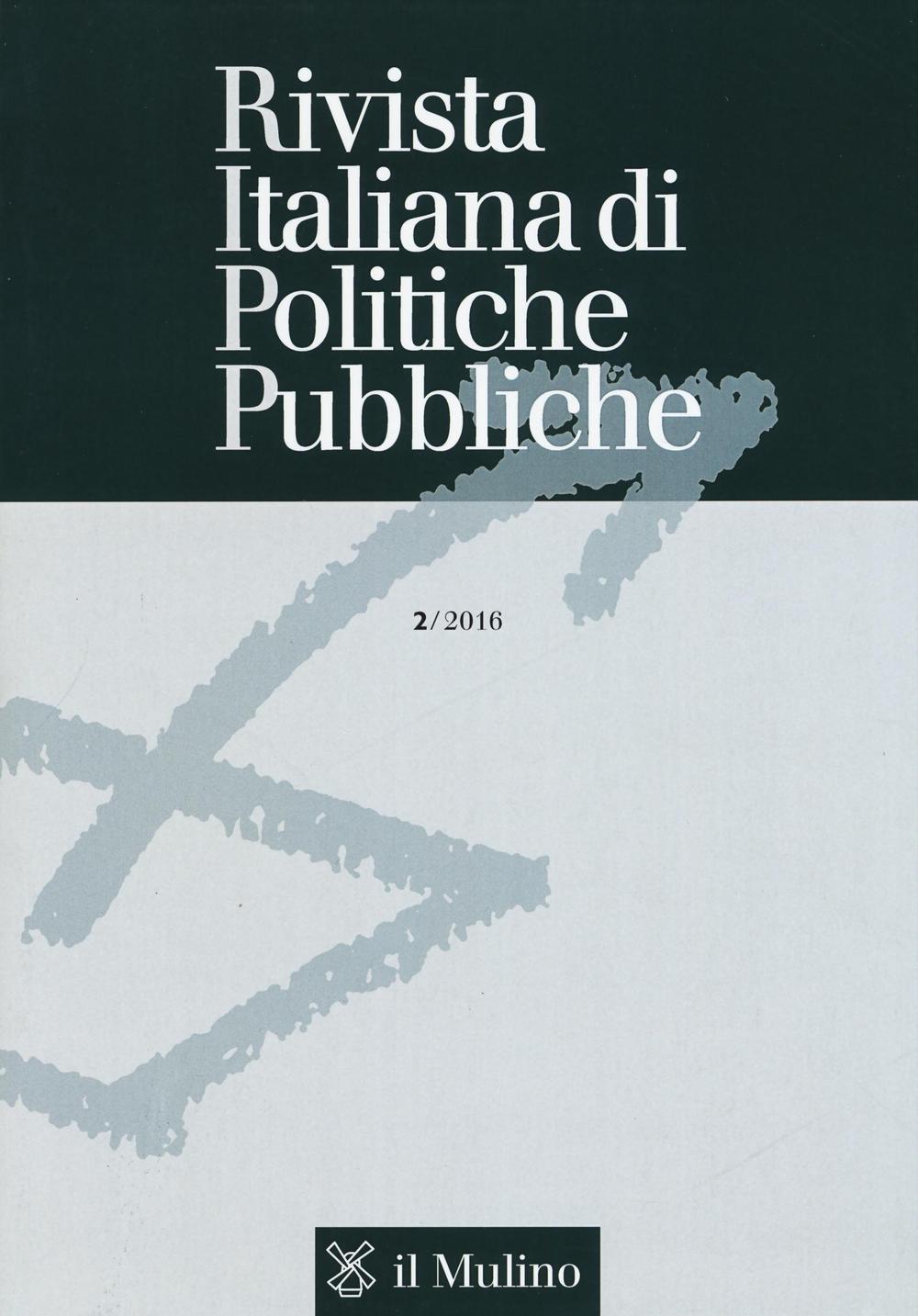 Rivista italiana di politiche pubbliche (2016). Vol. 2