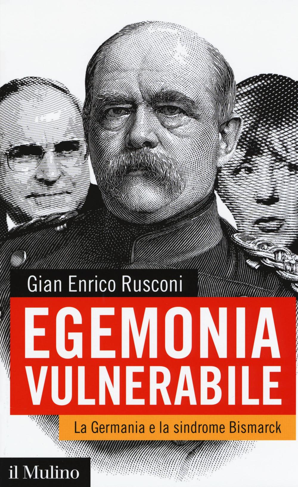 Egemonia vulnerabile. La Germania e la sindrome Bismark