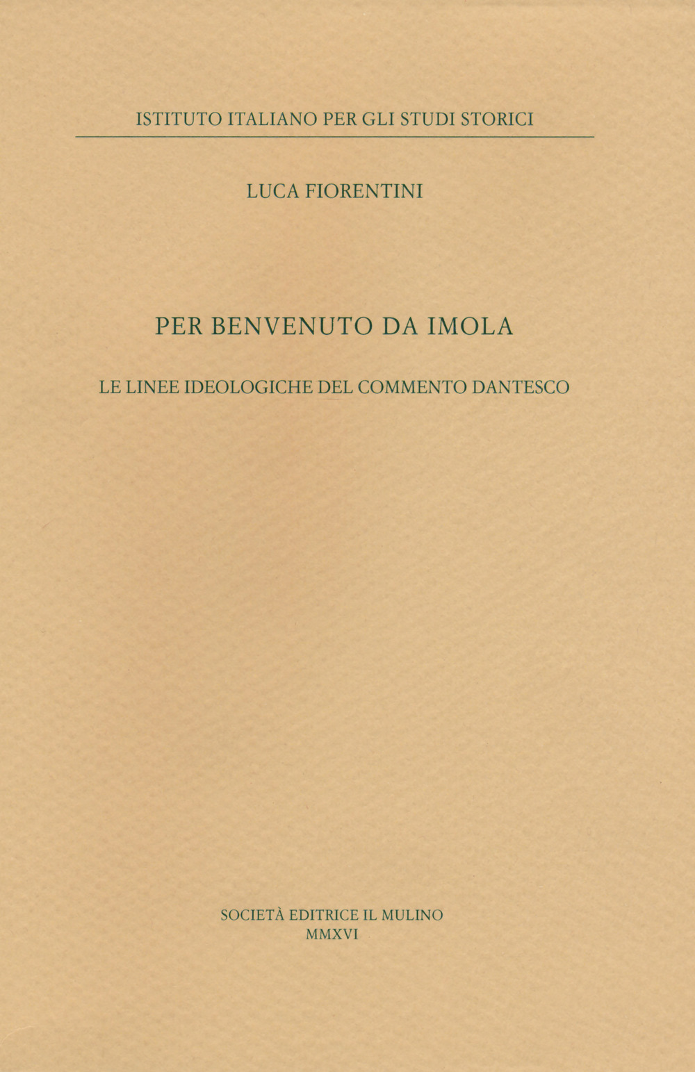 Per Benvenuto da Imola. Le linee ideologiche del commento dantesco