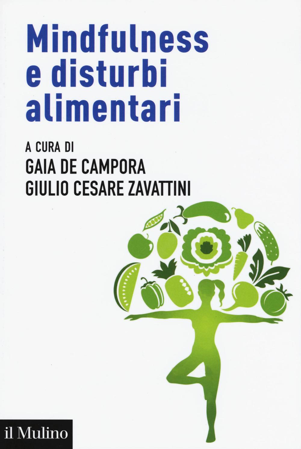 Mindfulness e disturbi alimentari. Valutazione e intervento nel ciclo di vita secondo la prospettiva della regolazione emotiva