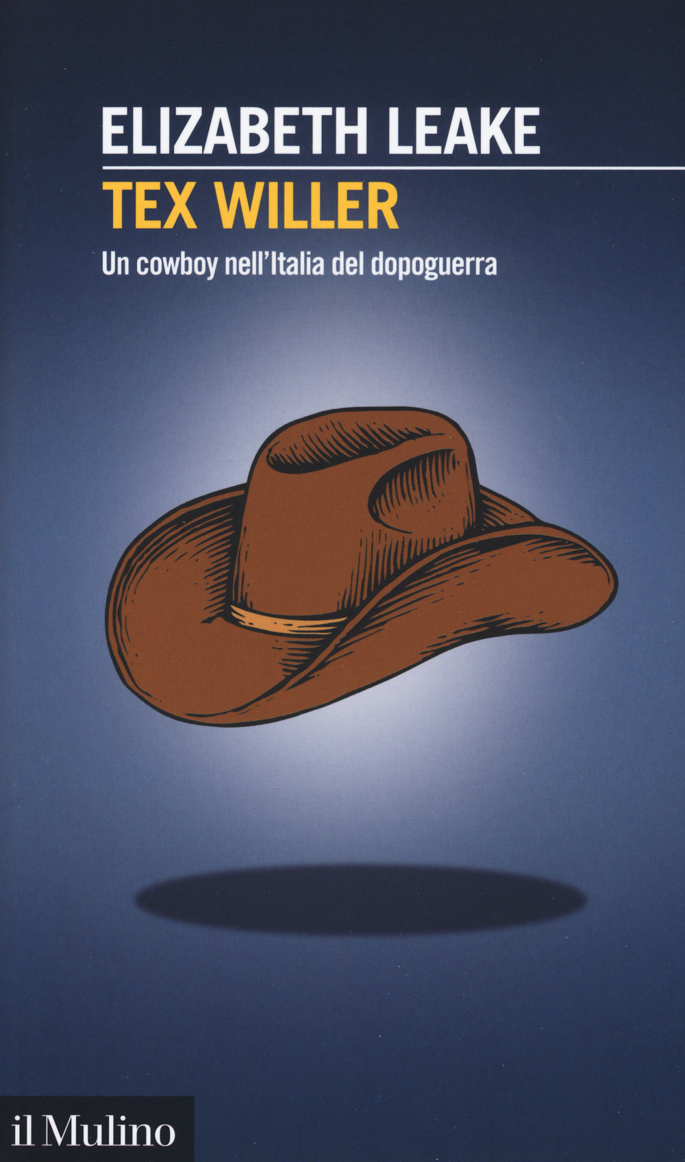 Tex Willer. Un cowboy nell'Italia del dopoguerra