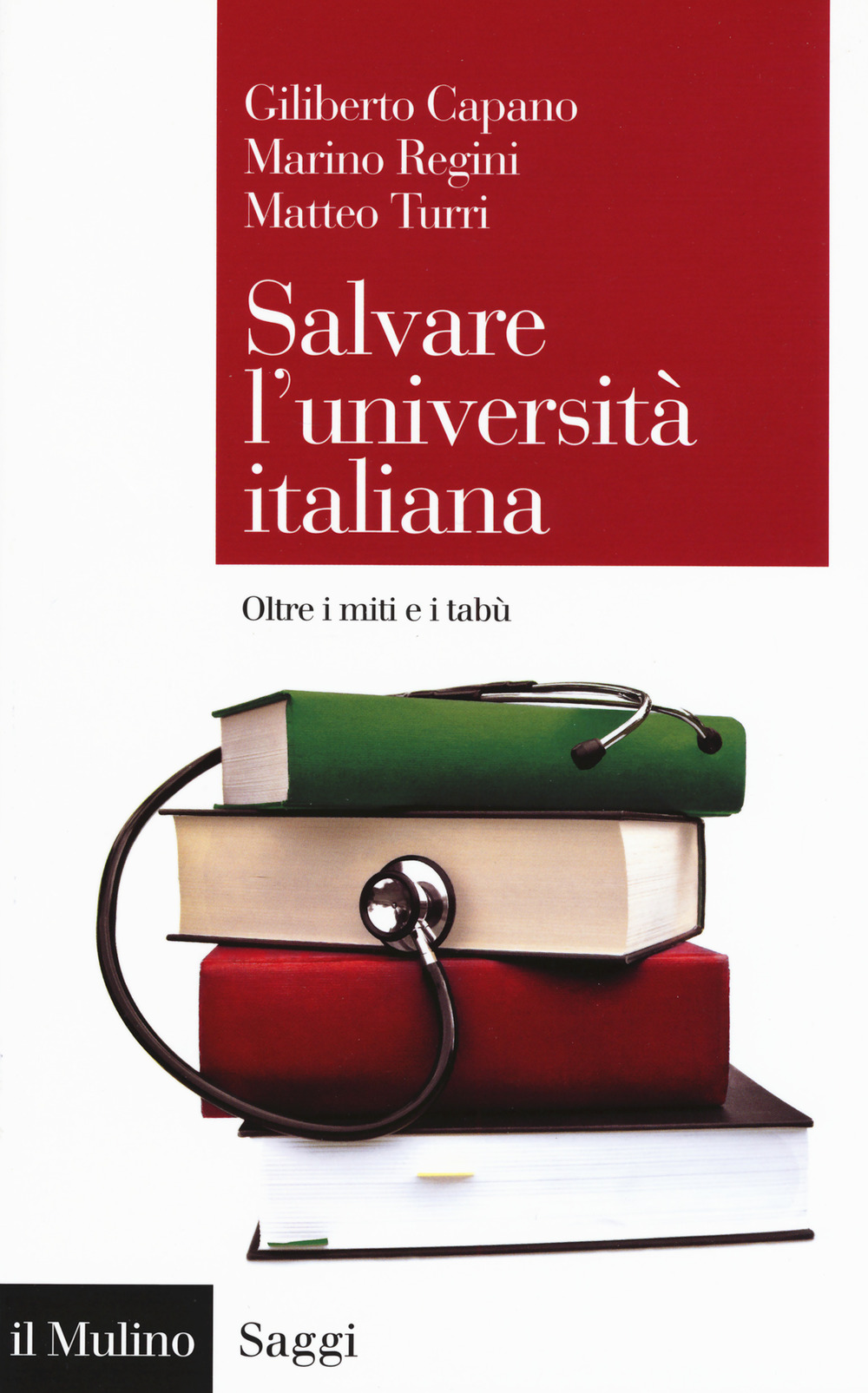 Salvare l'università italiana. Oltre i miti e i tabù