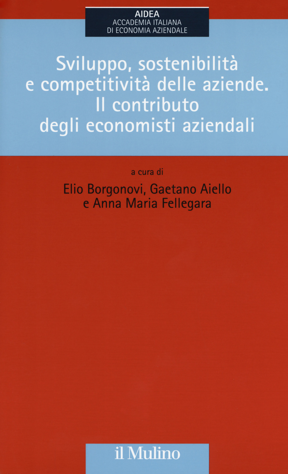 Sviluppo, sostenibilità e competitività delle aziende. Il contributo degli economisti aziendali