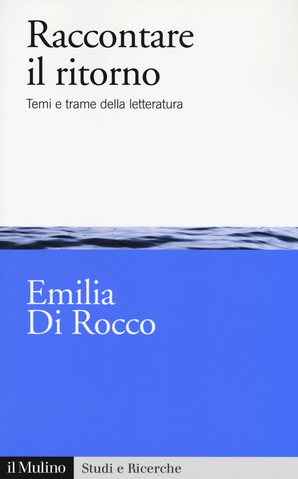 Raccontare il ritorno. Temi e trame nella letteratura